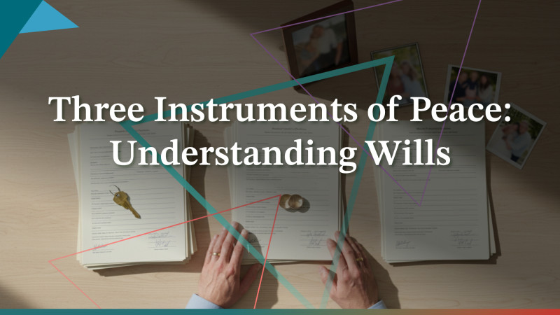 Three Instruments of Peace: Understanding Wills